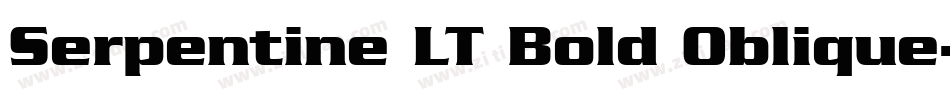 Serpentine LT Bold Oblique字体转换